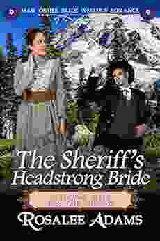 The Sheriff S Headstrong Bride: Historical Western Romance (Wedding Bells For The Widows 1)