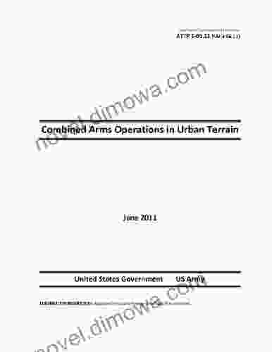 Army Tactics Techniques And Procedures ATTP 3 06 11 (FM 3 06 11) Combined Arms Operations In Urban Terrain