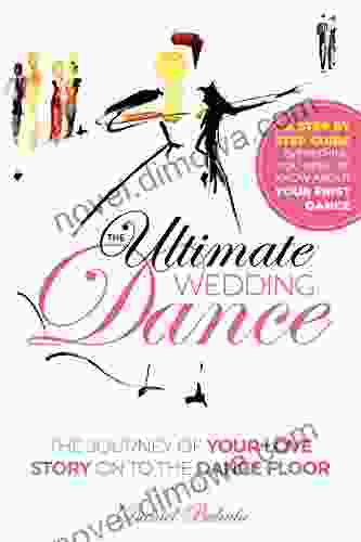 The Ultimate Wedding Dance: STEP BY STEP GUIDE Everything You Need To Know About Your First Dance