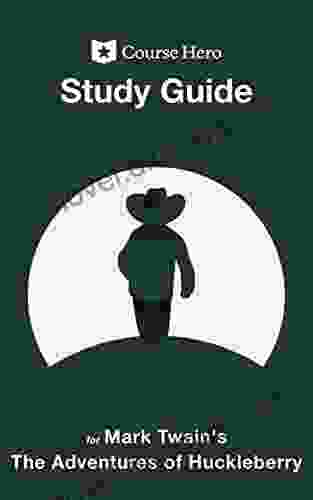 Study Guide For Mark Twain S The Adventures Of Huckleberry Finn (Course Hero Study Guides)