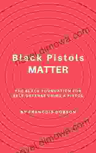 Black Pistols Matter: The Black Foundation For Self Defense Using A Pistol