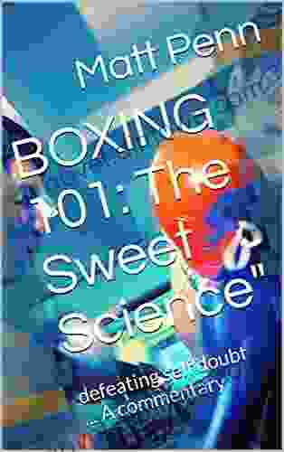 BOXING 101: The Sweet Science : defeating self doubt A commentary