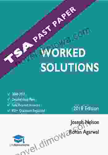 TSA Past Paper Worked Solutions: 2008 2024 Fully worked answers to 450+ Questions Detailed Essay Plans Thinking Skills Assessment Cambridge Oxford UniAdmissions