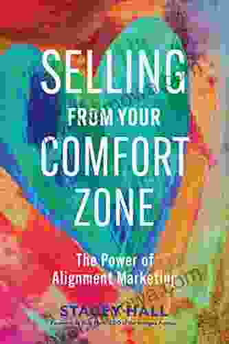 Selling From Your Comfort Zone: The Power Of Alignment Marketing