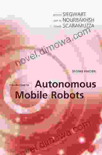 Introduction To Autonomous Mobile Robots Second Edition (Intelligent Robotics And Autonomous Agents Series)