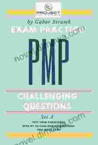 PMP Exam Practice Questions: Challenging Questions Mock Exam A