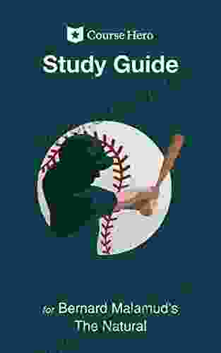 Study Guide for Bernard Malamud s The Natural (Course Hero Study Guides)