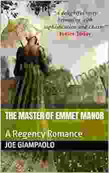 The Master Of Emmet Manor: A Regency Romance (The Hampshire Stories Series)