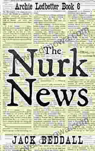 The Nurk News: Archie Ledbetter 6