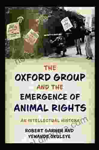 The Oxford Group and the Emergence of Animal Rights: An Intellectual History