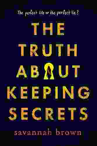 The Truth About Keeping Secrets