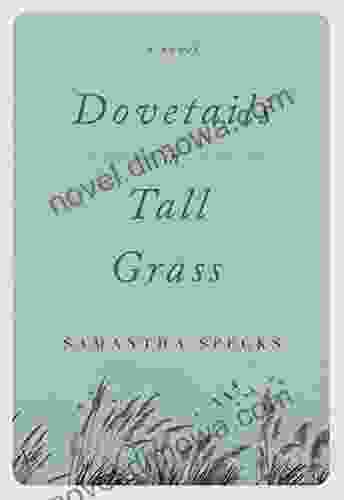 Dovetails In Tall Grass: A Novel