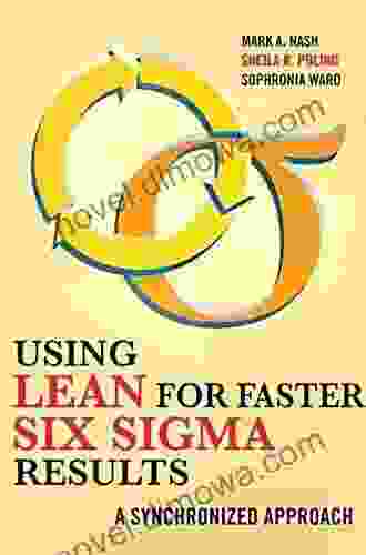 Using Lean For Faster Six Sigma Results: A Synchronized Approach