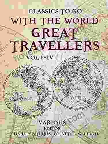 With the World Great Travellers Vol 1 4 (Classics To Go)